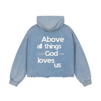 "ABOVE ALL" VINTAGE WASHED BLUE HOODIE
